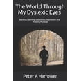 thumbnail image 1 of The World Through My Dyslexic Eyes (Paperback), 1 of 1