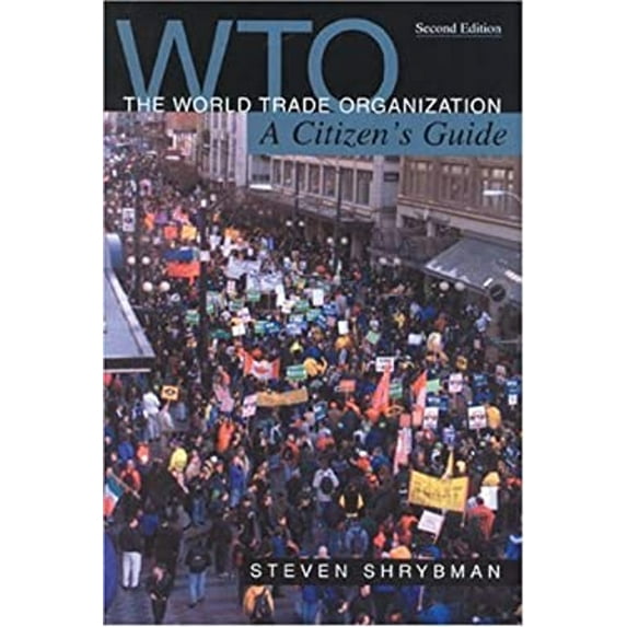 Pre-Owned The World Trade Organization: A Citizen's Guide (Paperback) 1550287354 9781550287356