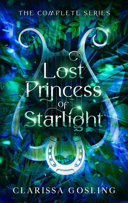 The World Tree Saga Lost Princess of Starlight omnibus: The complete YA fae fantasy series, Book 2, (Hardcover)