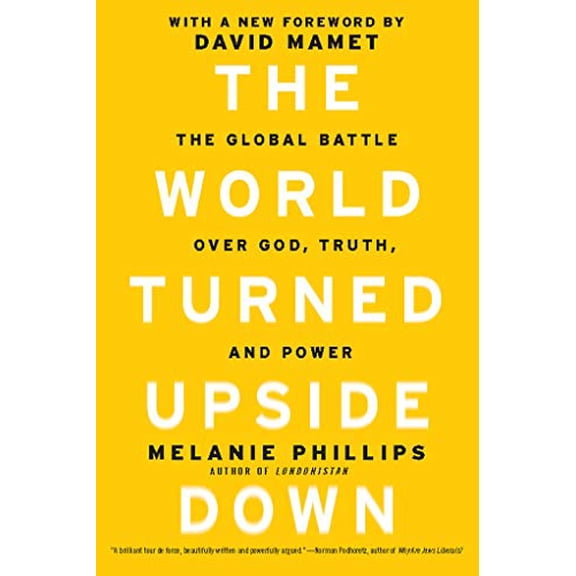 Pre-Owned The World Turned Upside Down: The Global Battle Over God, Truth, and Power (Paperback) 1594035741 9781594035746