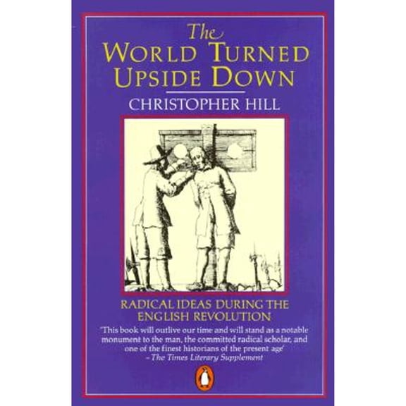 Pre-Owned The World Turned Upside Down: Radical Ideas During the English Revolution (Paperback) 0140137327 9780140137323