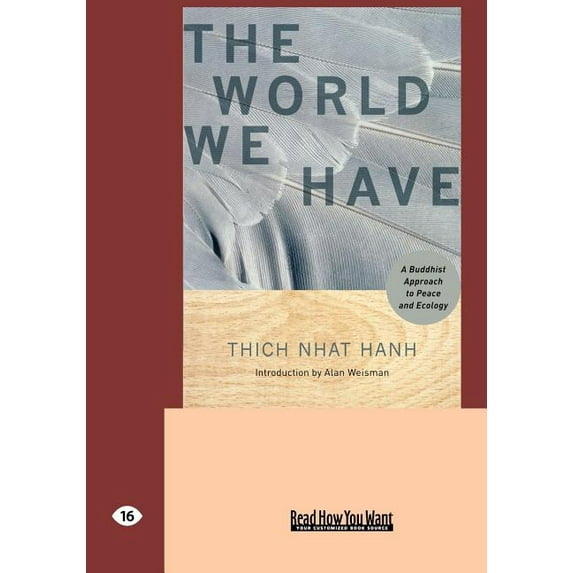 The World We Have: A Buddhist Approach to Peace and Ecology (Easyread Large Edition), (Paperback)