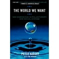 thumbnail image 1 of Pre-Owned World We Want: New Dimensions in Philanthropy and Social Change (Paperback) 0759110484 9780759110489, 1 of 1