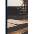 thumbnail image 1 of The World Within, (Paperback), 1 of 1