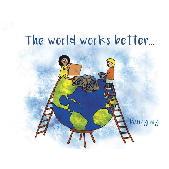 The World Works Better, (Paperback)