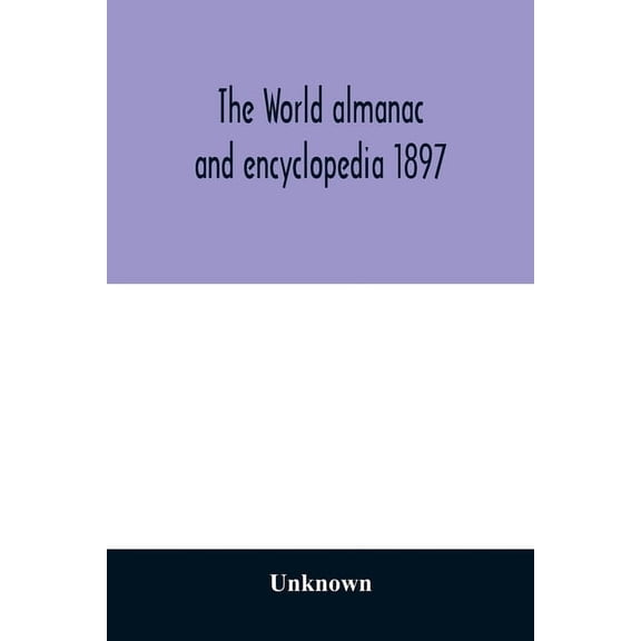 The World almanac and encyclopedia 1897, (Paperback)
