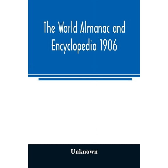 The World almanac and encyclopedia 1906, (Paperback)