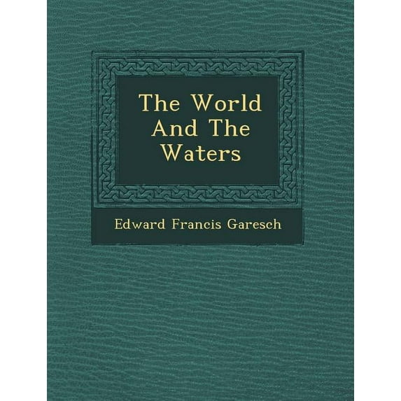 The World and the Waters (Paperback)