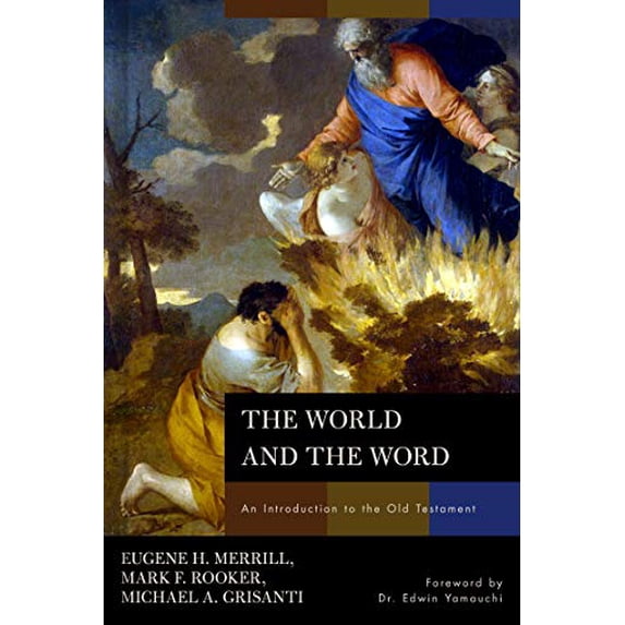 Pre-Owned The World and the Word: An Introduction to the Old Testament (Hardcover) 0805440313 9780805440317