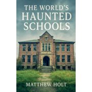The Worlds Haunted Schools, Paperback