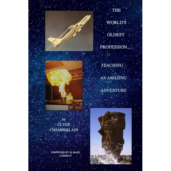 The World's Oldest Profession....Teaching: An Amazing Adventure, (Paperback)