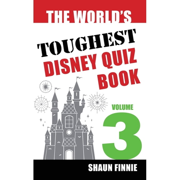 The World's Toughest Disney Quiz Book: Volume 3, (Hardcover)