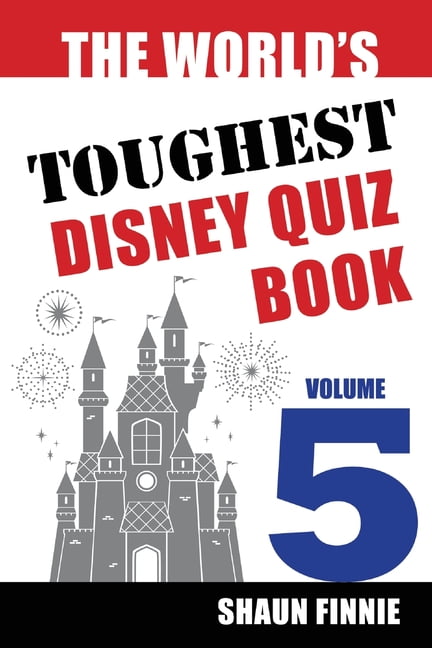 The World's Toughest Disney Quiz Book: Volume 5, (Paperback)