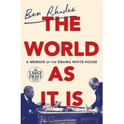 The World as It Is A Memoir of the Obama White House Random House Large Print