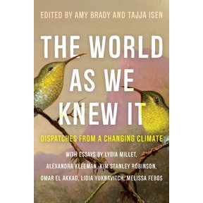 The World as We Knew It: Dispatches from a Changing Climate, (Paperback)