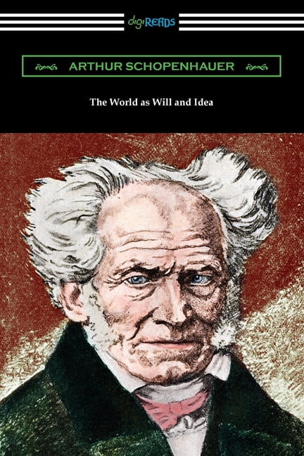 ARTHUR SCHOPENHAUER The World as Will and Idea (Paperback)