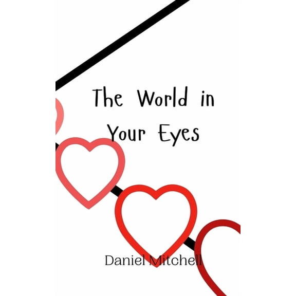 The World in Your Eyes, (Paperback)