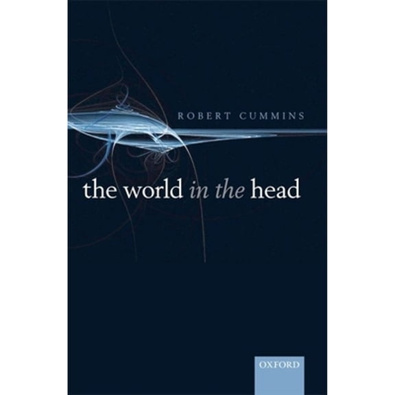 Pre-Owned The World in the Head (Hardcover 9780199548033) by Robert Cummins
