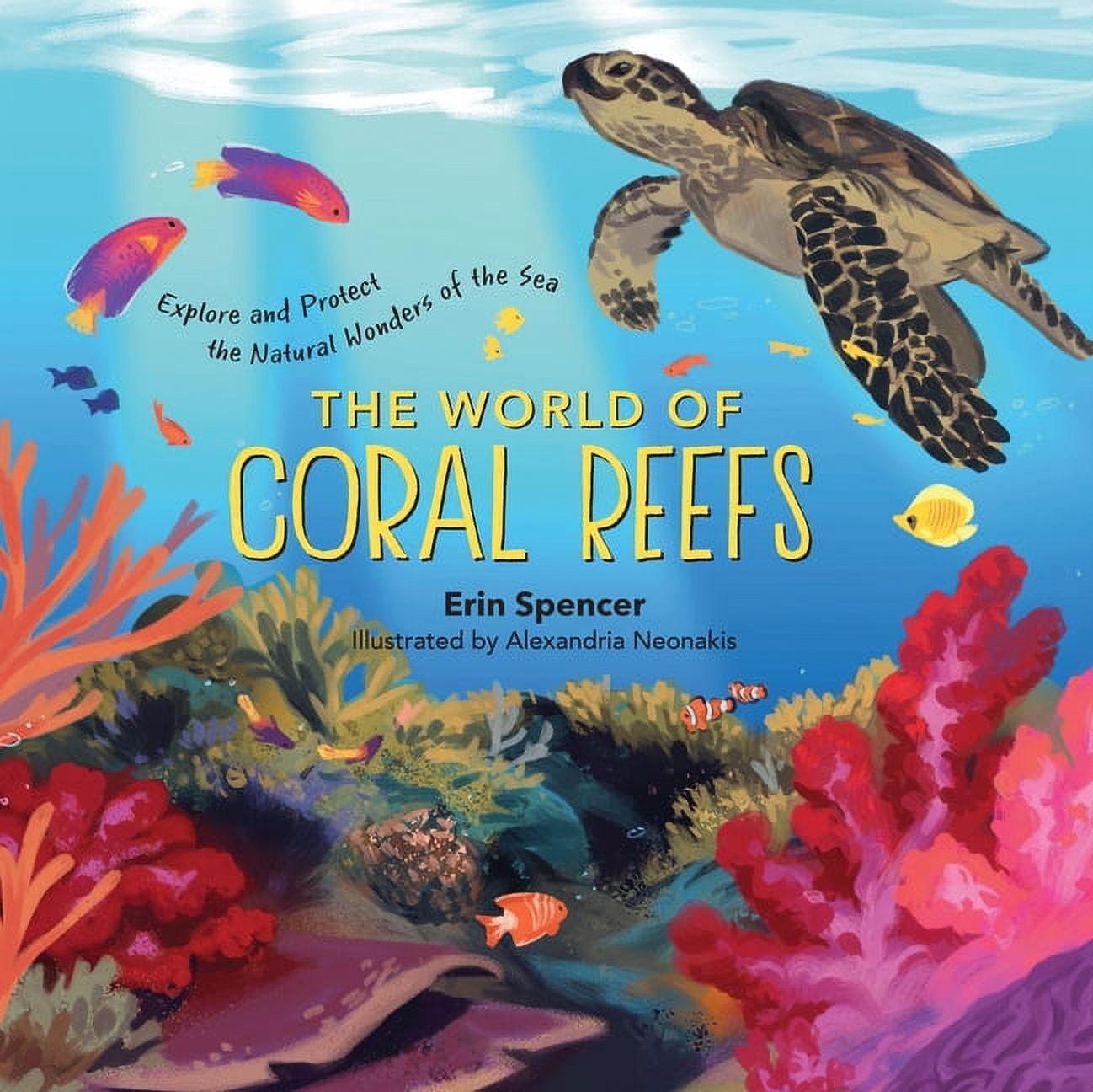 The World of Coral Reefs: Explore and Protect the Natural Wonders