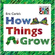 World of Eric Carle Eric Carles How Things Grow, Hardcover