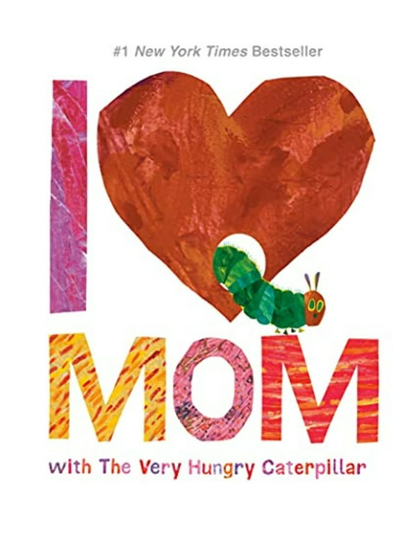 The World of Eric Carle: I Love Mom with The Very Hungry Caterpillar (Hardcover)