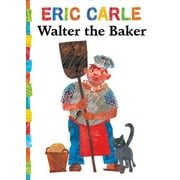 The World of Eric Carle: Walter the Baker (Board book)