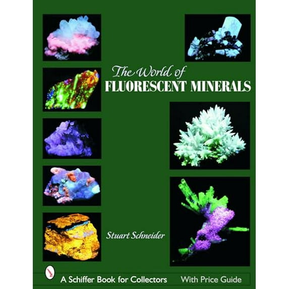 Pre-Owned The World of Fluorescent Minerals (Schiffer Book for Collectors), 9780764325441, 0764325442, Paperback,