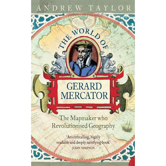 The World of Gerard Mercator: The Mapmaker Who Revolutionised Geography, (Paperback)