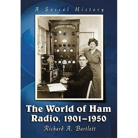 The World of Ham Radio, 1901-1950: A Social History, (Paperback)