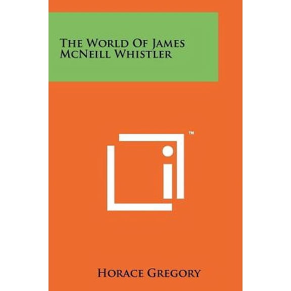 The World of James McNeill Whistler