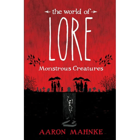 The World of Lore: The World of Lore: Monstrous Creatures (Series #1) (Hardcover)