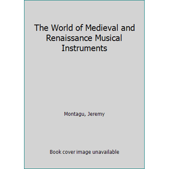 Pre-Owned The world of medieval and Renaissance musical instruments (Hardcover) 0715372807 9780715372807