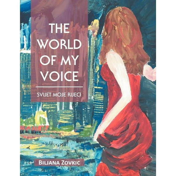 The World of My Voice: Svijet Moje Rijeei (Paperback)