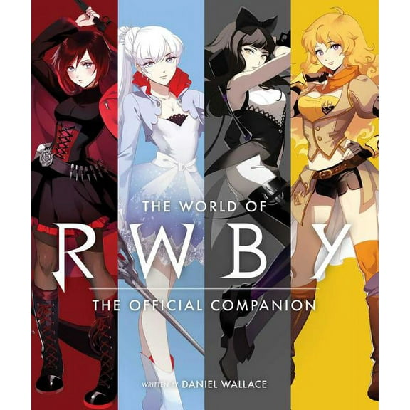 The World of Rwby World of Rwby, (Hardcover)