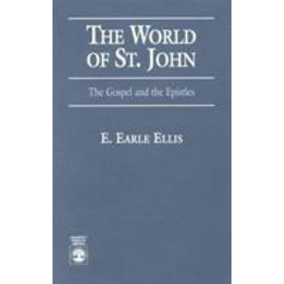 Pre-Owned The World of St. John: The Gospel and the Epistles (Paperback) 0819196835 9780819196835