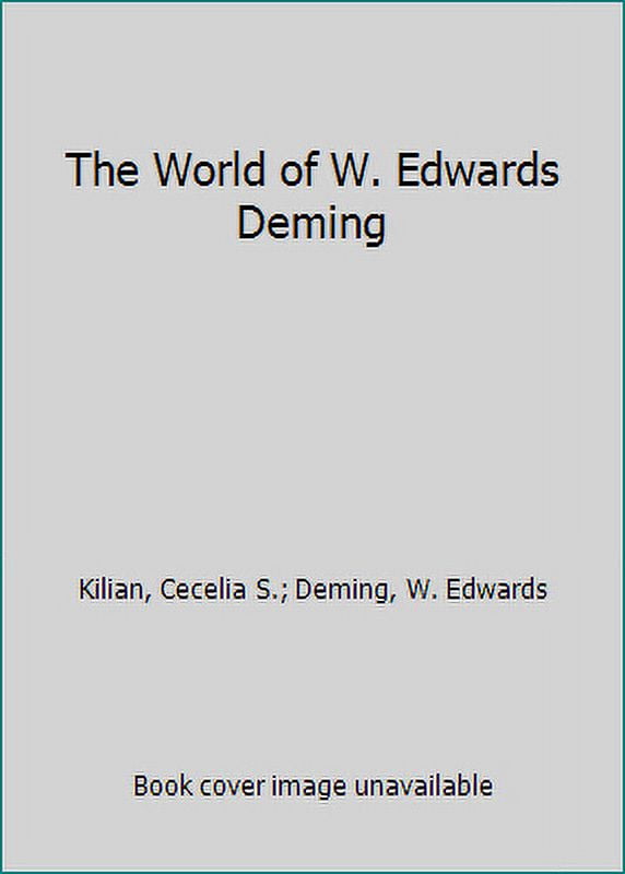 Pre-Owned The World of W. Edwards Deming (Hardcover) 0945320299 9780945320296