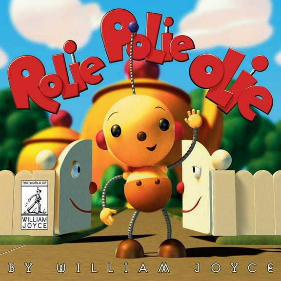 The World of William Joyce: Rolie Polie Olie (Hardcover)