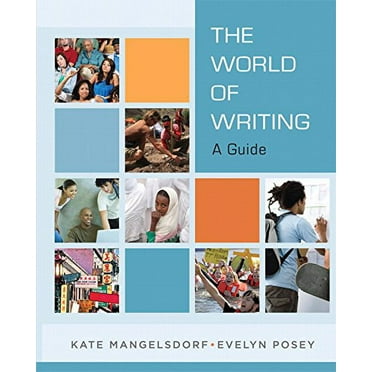 Pre-Owned The World of Writing: A Guide (Paperback) 0205723993 9780205723997