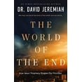 thumbnail image 1 of Pre-Owned The World of the End: How Jesus' Prophecy Shapes Our Priorities (Hardcover) 0785251995 9780785251996, 1 of 1