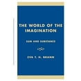 thumbnail image 1 of Pre-Owned The World of the Imagination: Sum and Substance (Paperback) 0847677761 9780847677764, 1 of 1