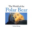 thumbnail image 1 of Pre-Owned The World of the Polar Bear (Hardcover) 155209068X 9781552090688, 1 of 1