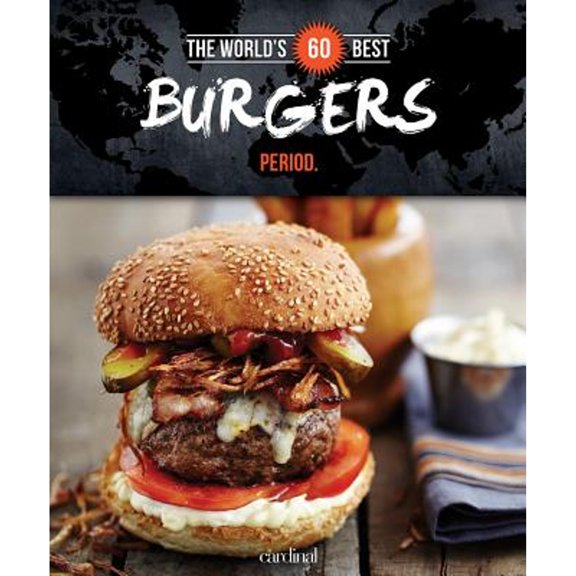 Pre-Owned The World's 60 Best Burgers...period. (The World's 60 Best Collection) (Paperback) 2920943510 9782920943513