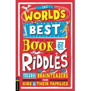 The World s Best Book of Riddles More than 150 brainteasers for kids and their families Paperback