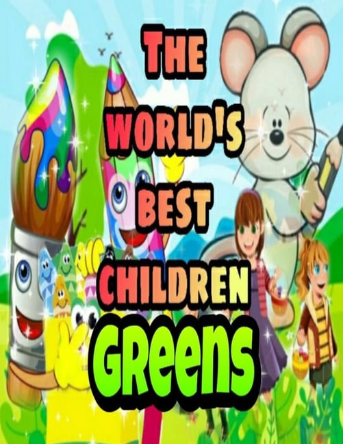 The World's Best Children: The World's Best Children : GREENS: Coloring Book for Kids: Great Gift for Boys & Girls, Ages 4-8 (Series #4) (Paperback)