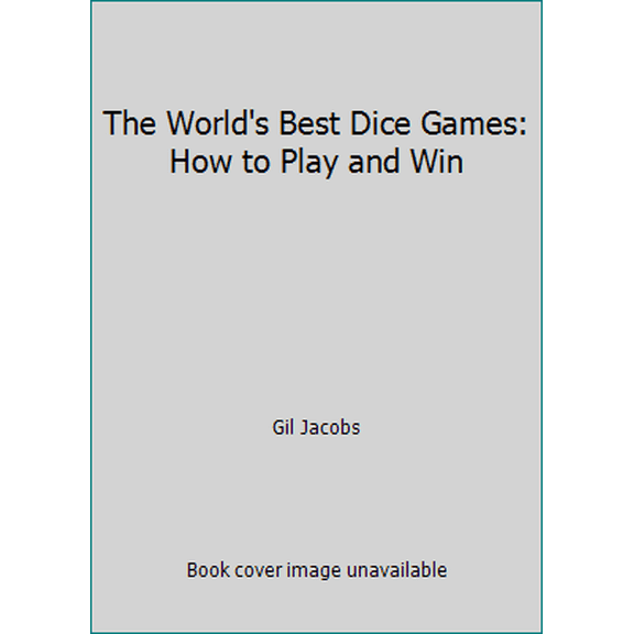 Pre-Owned The World's Best Dice Games: How to Play and Win (Paperback) 1578460344 9781578460342