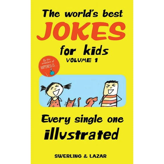 The World's Best Jokes for Kids Volume 1 : Every Single One Illustrated (Paperback)