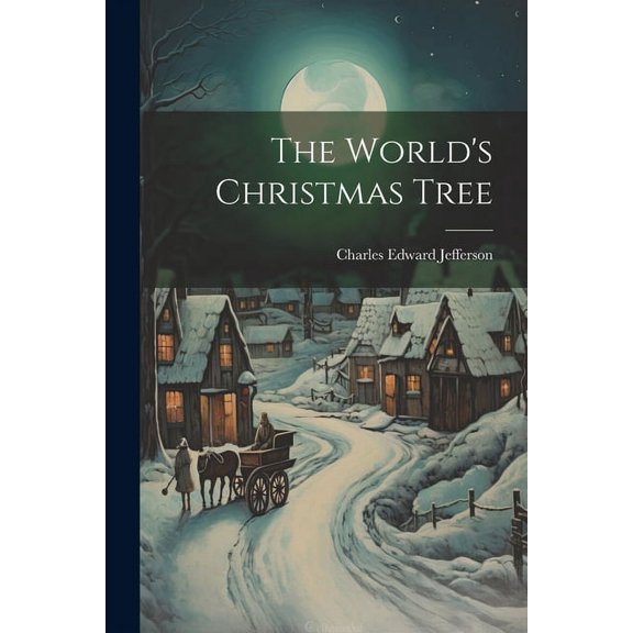 The World's Christmas Tree, (Paperback)