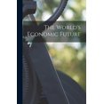 thumbnail image 1 of The World's Economic Future, (Paperback), 1 of 1