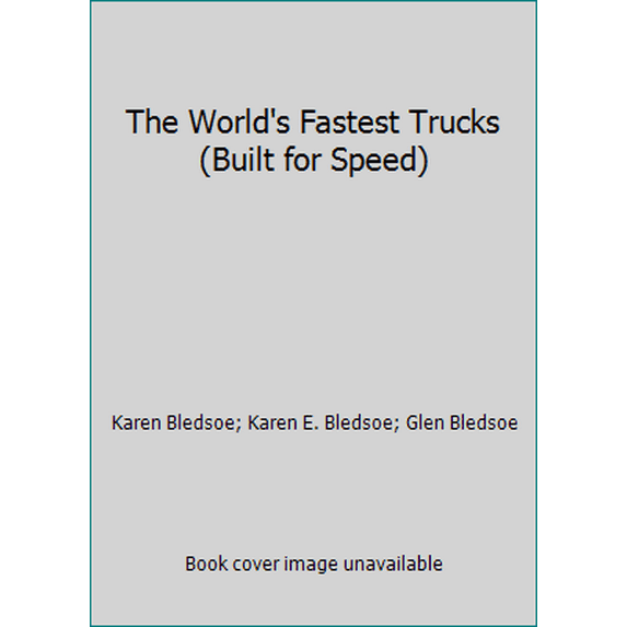 Pre-Owned The World's Fastest Trucks (Hardcover) 0736810625 9780736810623