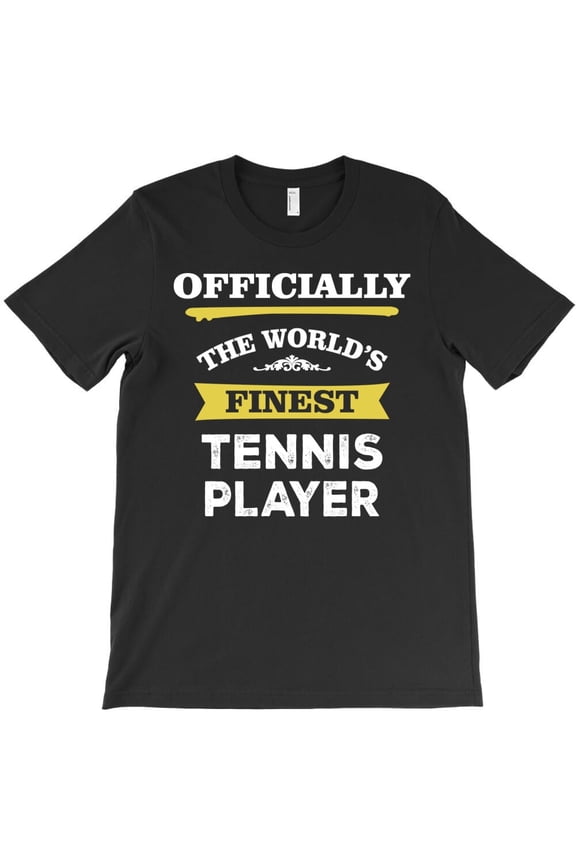 The World's Finest Tennis Player Funny Sport Themed Quote for a Player H42449 T-Shirt, for Men and Women, Up to Size 5XL